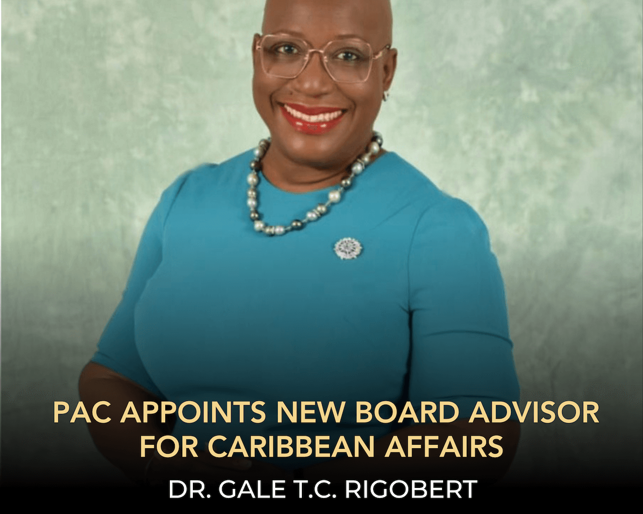 Dr. Gale T.C. Rigobert Appointed Board Advisor for Caribbean Affairs